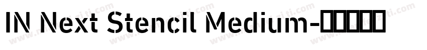 IN Next Stencil Medium字体转换